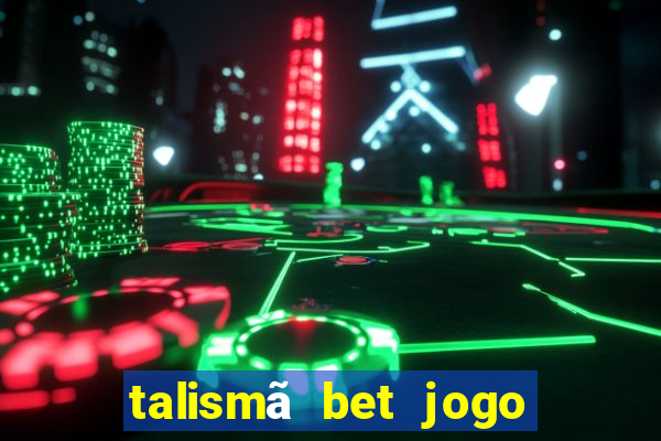 talismã bet jogo do bicho